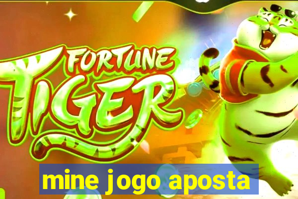 mine jogo aposta